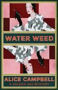 Water Weed: A Golden Age Mystery