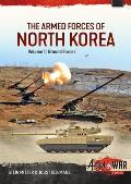 The Armed Forces of North Korea: Volume 1 - Ground Forces