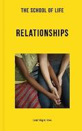 The School of Life: Relationships: Learning to Love