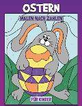 Ostern Malen Nach Zahlen f?r Kinder: Malbuch von Osterhasen, Eiern, Hasen
