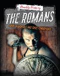 The Romans: Gory Gladiators and Cruel Conquerors