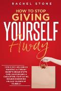 How To Stop Giving Yourself Away: Stop people-pleasing & doubting. Friendly guide to dealing with toxic relationships & gaslighting. Start living, hea