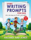 Story Writing Prompts For Kids Ages 8-12: Get Creative And Write Epic Tales. Go From A Blank Page To Exciting Adventures With Our Fun Beginner's Guide
