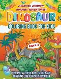 Jurassic Journey, Roaring Adventures!: Coloring Book For Kids Ages 4-8 years. Discover A Gift Beyond Cute Activity Pages. Features Fun Facts And Dino