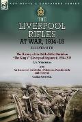 The Liverpool Rifles at War, 1914-18-The History of the 2/6th (Rifle) Battalion The King's (Liverpool Regiment) 1914-1919 by C. E. Wurtzburg and an