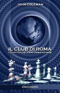 Il Club di Roma: Il think tank del Nuovo Ordine Mondiale