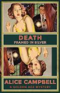 Death Framed in Silver: A Golden Age Mystery
