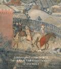 Ambrogio Lorenzetti's Good and Bad Government Reconsidered: Painting the Politics of Renaissance Siena