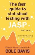 The fast guide to statistical testing with JASP: Classical statistics for social sciences - plus Bayesian tests