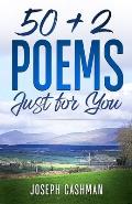 50 + 2 Poems Just for You