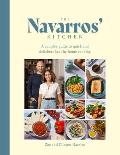The Navarros' Kitchen: A Couple's Guide to Quick and Delicious Healthy Home Cooking