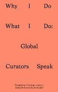 Why I Do What I Do: Global Curators Speak