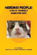 Herding People: A Do-It- Yourself Guide for Cats
