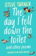 Day I Fell Down the Toilet and Other Poems