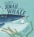 The Hard to Swallow Tale of Jonah and the Whale