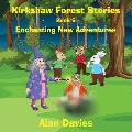 Kirkshaw Forest Stories: Enchanting New Adventures
