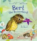 Bert, the Bowerbird: The Small Bird with a Big Heart