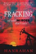 Fracking: Oil And MURDER Don't Mix
