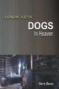 I Know a Few Dogs in Heaven