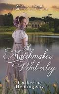 The Matchmaker of Pemberley: An Amorous Sequel to All Jane Austen's Novels