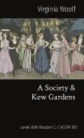 A Society & Kew Gardens: Level 600 Reader (L+) (CEFR B1)