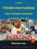Frcem Intermediate: Short Answer Question Third Edition, Volume 1 in Black & White