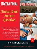 Frcem Final: Clinical Short Answer Question, Volume 1 in Full Colour