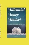 Millennial Money Mindset: If you want the Fruits you Need the Roots