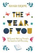 The Year of You: 365 Journal Writing Prompts for Creative Self-Discovery