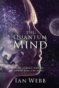 The Quantum Mind: Can Science Explain Paranormal Phenomena?