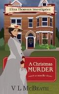 A Christmas Murder: An Eliza Thomson Investigates Murder Mystery
