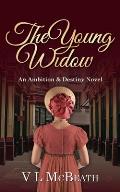 The Young Widow: An Ambition & Destiny Novel