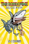 The Bondi Finz Book Two: Shark Frog