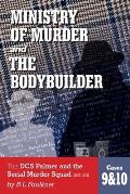 Ministry of Murder & the Bodybuilder: DCS Palmer and the Met's Serial Murder Squad series cases 9 & 10.