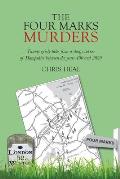 The Four Marks Murders: Twenty grisly tales from a sleepy corner of Hampshire between the years 400 and 2020