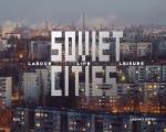 Soviet Cities Labour Life & Leisure Labour Life & Leisure