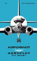 Aeroflot Fly Soviet A Visual History