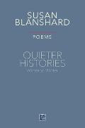 Quieter Histories. Poems: Winter to Winter