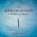 The Book of Letters: A meditation on the alphabet
