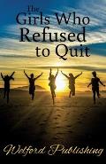 The Girls Who Refused to Quit