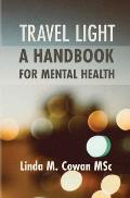 Travel Light a Handbook for Mental Health: A Handbook for Mental Health