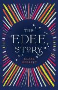 The Edee Story