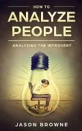 How To Analyze People: Analyzing the Introvert