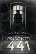 Prisoner 441: Genetics Lies Secrets and Murder