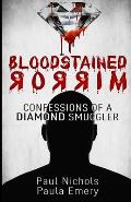 Bloodstained Mirror: Confessions of a Diamond Smuggler