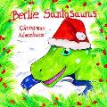 Bertie Santasaurus: Christmas Adventure - a Christmas story and kids dinosaur adventures story book. A Dinosaur Xmas story