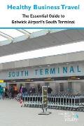 Healthy Business Travel: The essential guide to Gatwick Airport's South Terminal