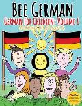 German for Children: Volume 1: Entertaining and constructive worksheets, games, word searches, colouring pages