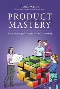 Product Mastery: Von gutem zu gro?artigem Product Ownership
