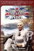 How Jinnah Liberated India